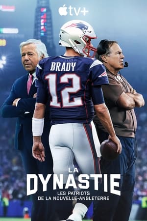 Voir The Dynasty: New England Patriots en streaming