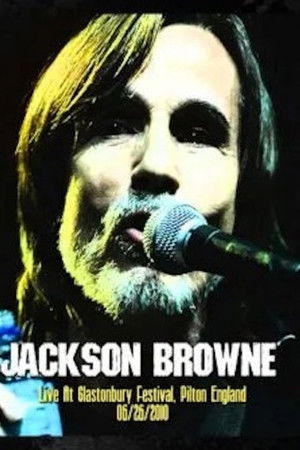 Jackson Browne: Live At Glastonbury Festival 2010