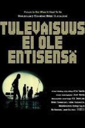 Tulevaisuus ei ole entisensä Tulevaisuus ei ole entisensä