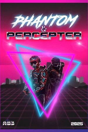 Phantom and Percepter