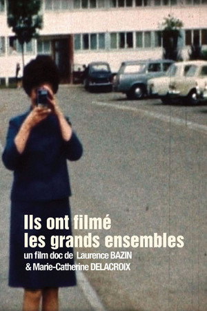 Ils ont filmé les grands ensembles poster