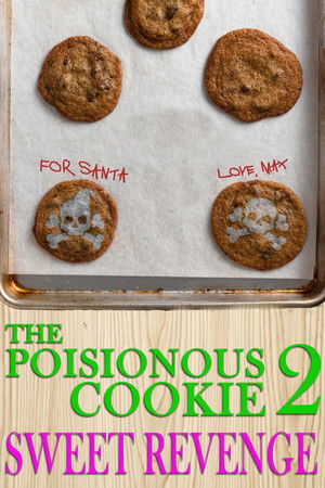 The Poisonous Cookie 2: Sweet Revenge