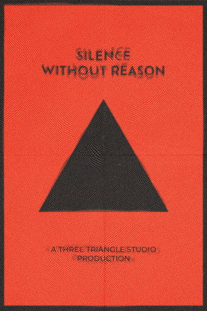 Silence Without Reason poster
