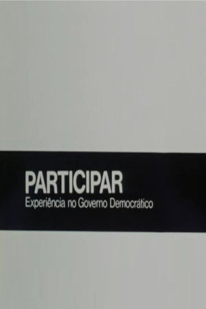 Participar: Experiência no Governo Democrático poster