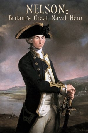 Nelson: Britain's Great Naval Hero