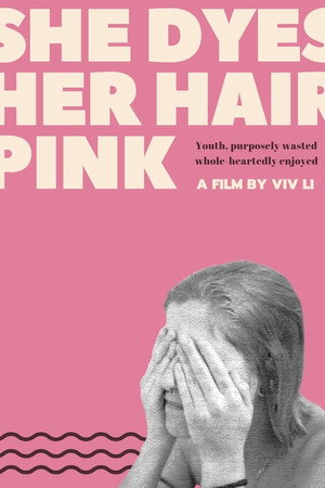 She Dyes Her Hair Pink poster