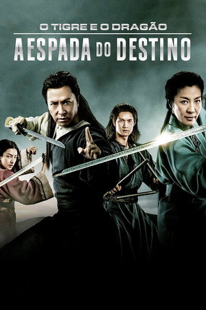 Poster do filme Crouching Tiger, Hidden Dragon: Sword of Destiny