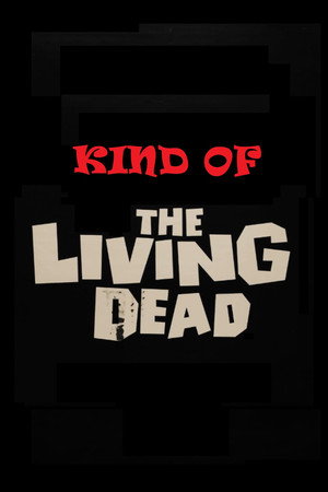Kind of the Living Dead Kind of the Living Dead