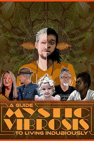 Mystic Vibrosis - A Guide To Living Indubiously poster