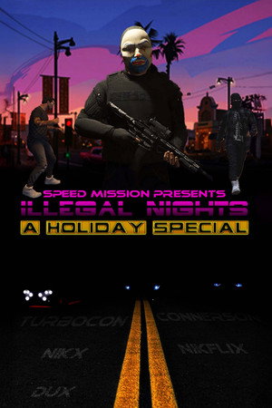 Speed Mission Presents: Illegal Nights: A Holiday Special Part 1 poster