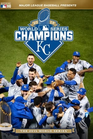 2015 Kansas City Royals: The Official World Series Film
