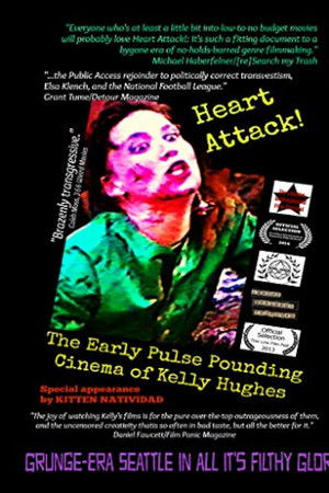 Heart Attack! The Early Pulse Pounding Cinema of Kelly Hughes