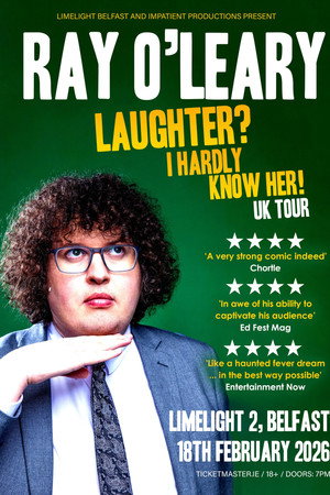 Ray O'Leary Laughter? I Hardly Know Her!