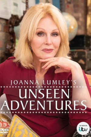 Joanna Lumley's Unseen Adventures