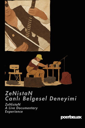 ZeNistaN Canlı Belgesel Deneyimi ZeNistaN Canlı Belgesel Deneyimi