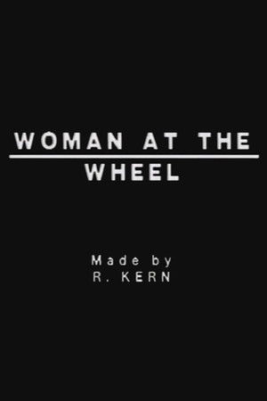 Woman at the Wheel Woman at the Wheel
