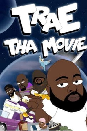 Trae Tha Movie Trae Tha Movie