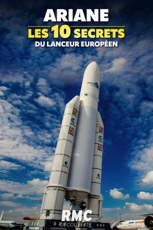 Ariane : les 10 secrets du lanceur européen poster
