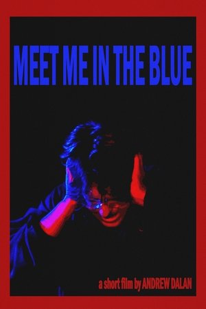 Meet Me In The Blue
