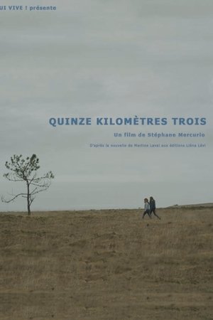 Quinze kilomètres trois