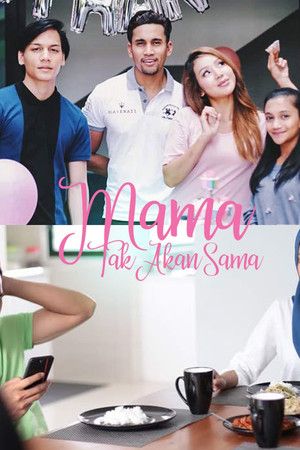 Mama Tak Akan Sama Mama Tak Akan Sama