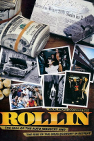 Rollin: The Decline of the Auto Industry and Rise of the Drug Economy in Detroit poster