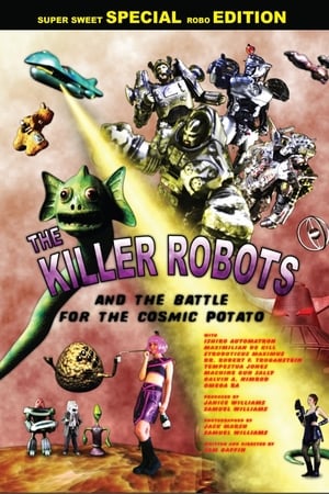 The Killer Robots and the Battle for the Cosmic Potato