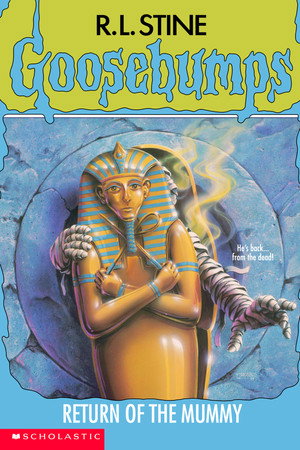Goosebumps: Return of the Mummy