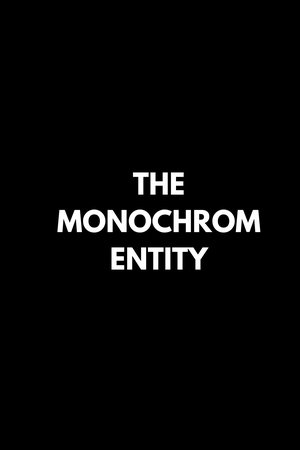 The Monochrom Entity