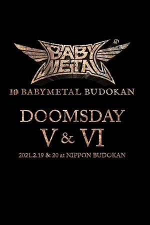 10 BABYMETAL BUDOKAN - DOOMSDAY V & VI