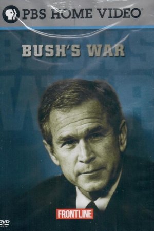 Bush’s War Part I