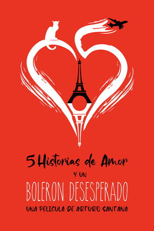 5 Historias De Amor Y Un Bolerón Desesperado poster