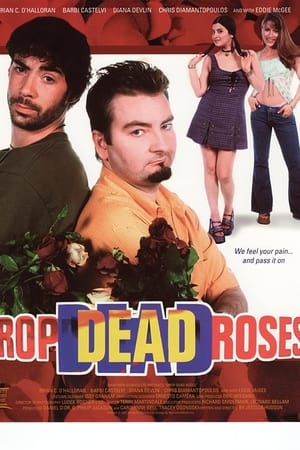 Drop Dead Roses