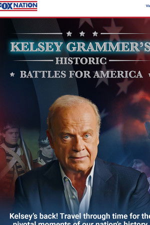 Kelsey Grammer's Historic Battles for America