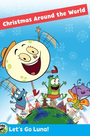 Let's Go Luna!: Luna's Christmas Around the World