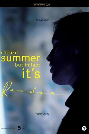It's like summer, but in fact it's random