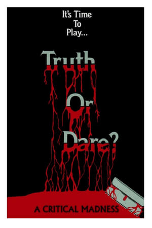 Truth or Dare?: A Critical Madness