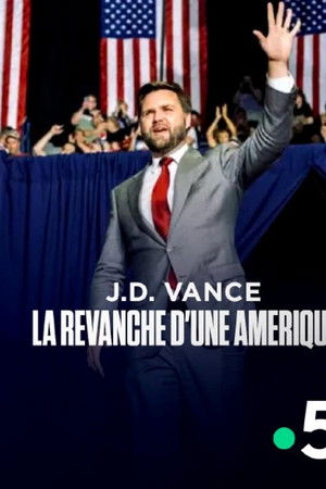 J.D. Vance : la revanche d'une Amérique