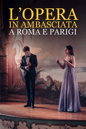 L'Opera in Ambasciata a Roma e Parigi L'Opera in Ambasciata a Roma e Parigi