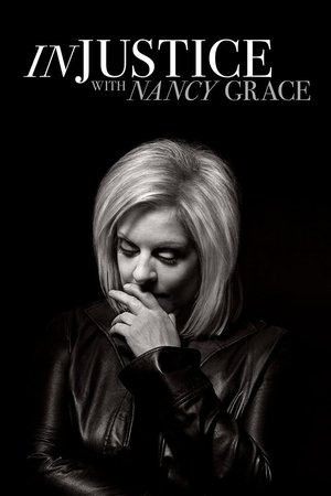 Injustice With Nancy Grace