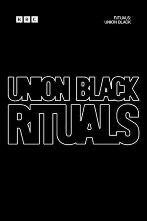 Rituals: Union Black poster