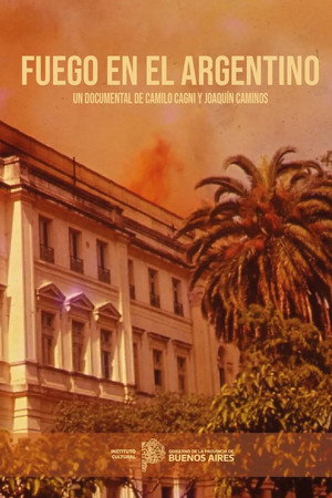 Fuego en el Argentino poster
