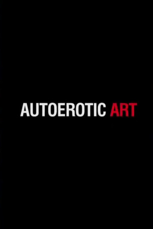 Autoerotic Art poster