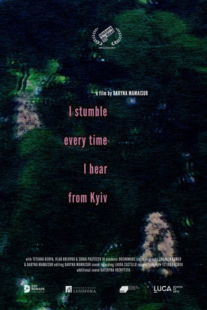 I Stumble Every Time I Hear From Kyiv poster