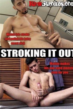 Stroking It Out