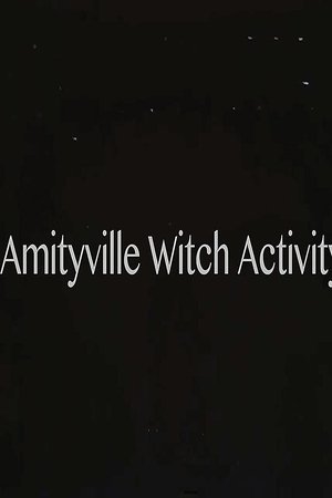 Amityville Witch Activity