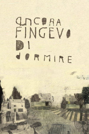 Ancora fingevo di dormire poster