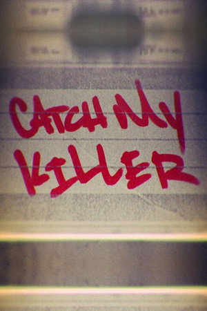 Catch My Killer