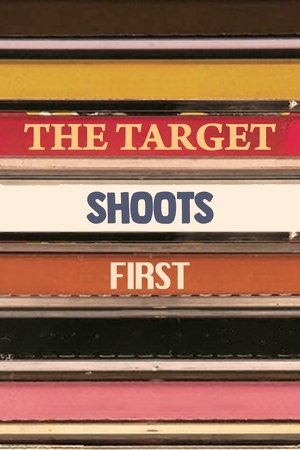 The Target Shoots First