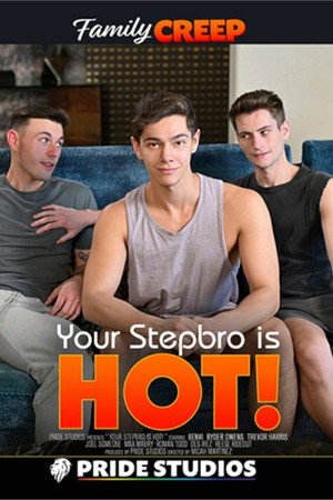Your Stepbro is Hot!